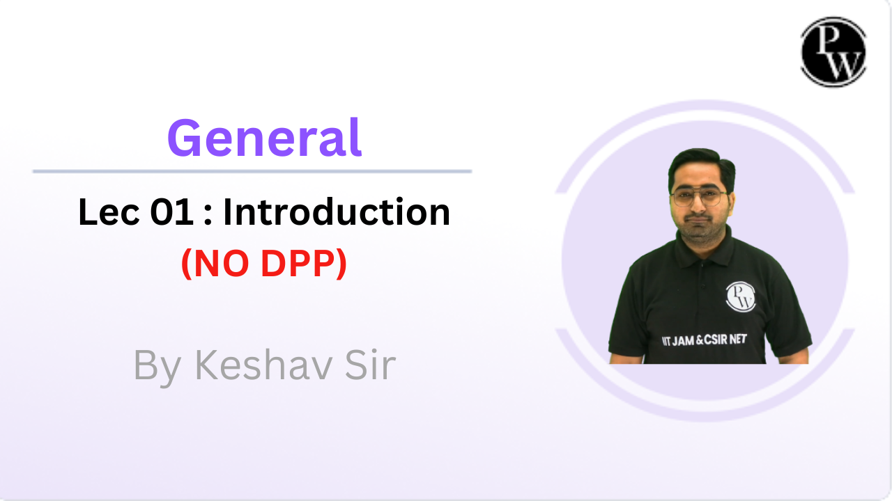 General 01 : Introduction || NO DPP