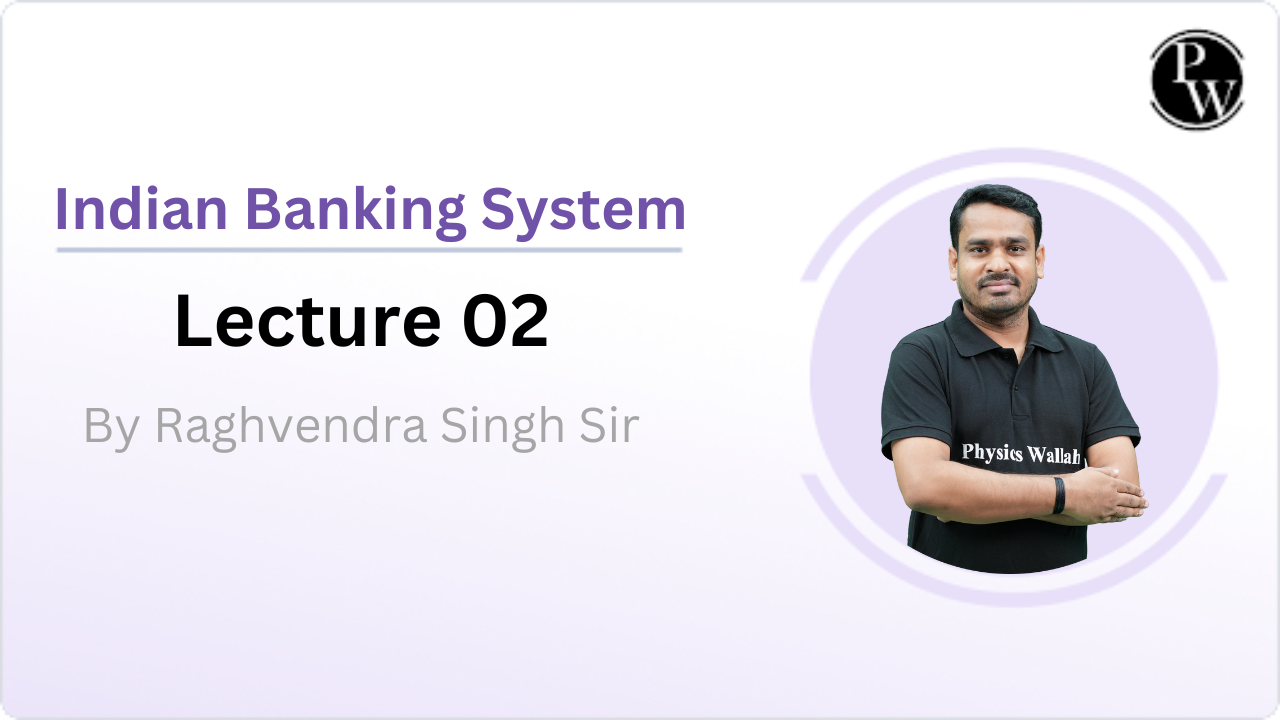 Indian Banking System : Lecture 02