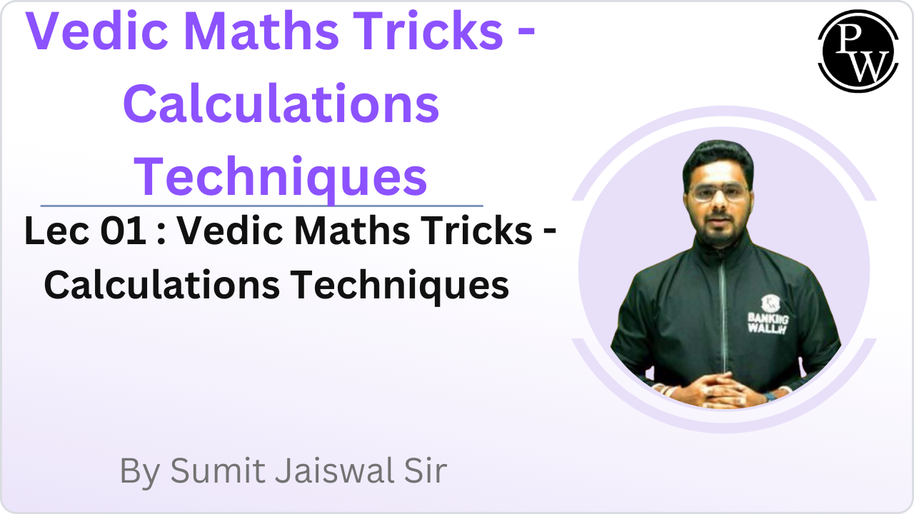 Vedic Maths Tricks - Calculations Techniques 01 : Vedic Maths Tricks - Calculations Techniques