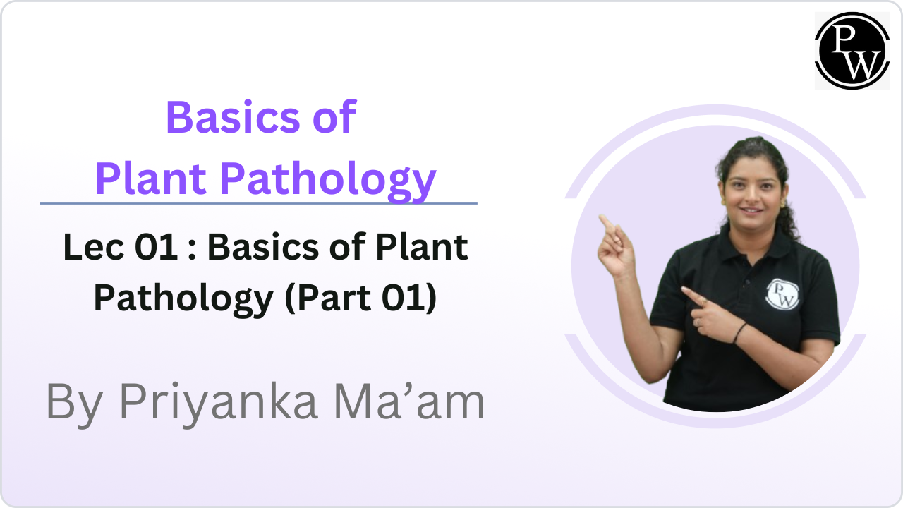 Basics of Plant Pathology 01 : Basics of Plant Pathology (Part 01)