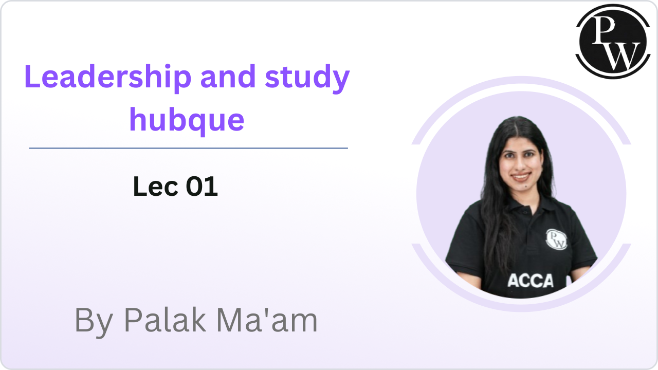 Leadership and study hubque : Lec 01 