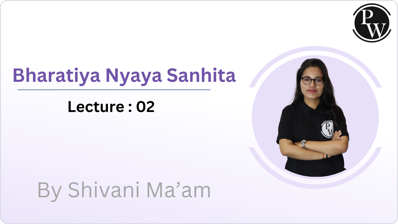 Bharatiya Nyaya Sanhita : Lecture 02|| Rescheduled @ 04:10 PM 