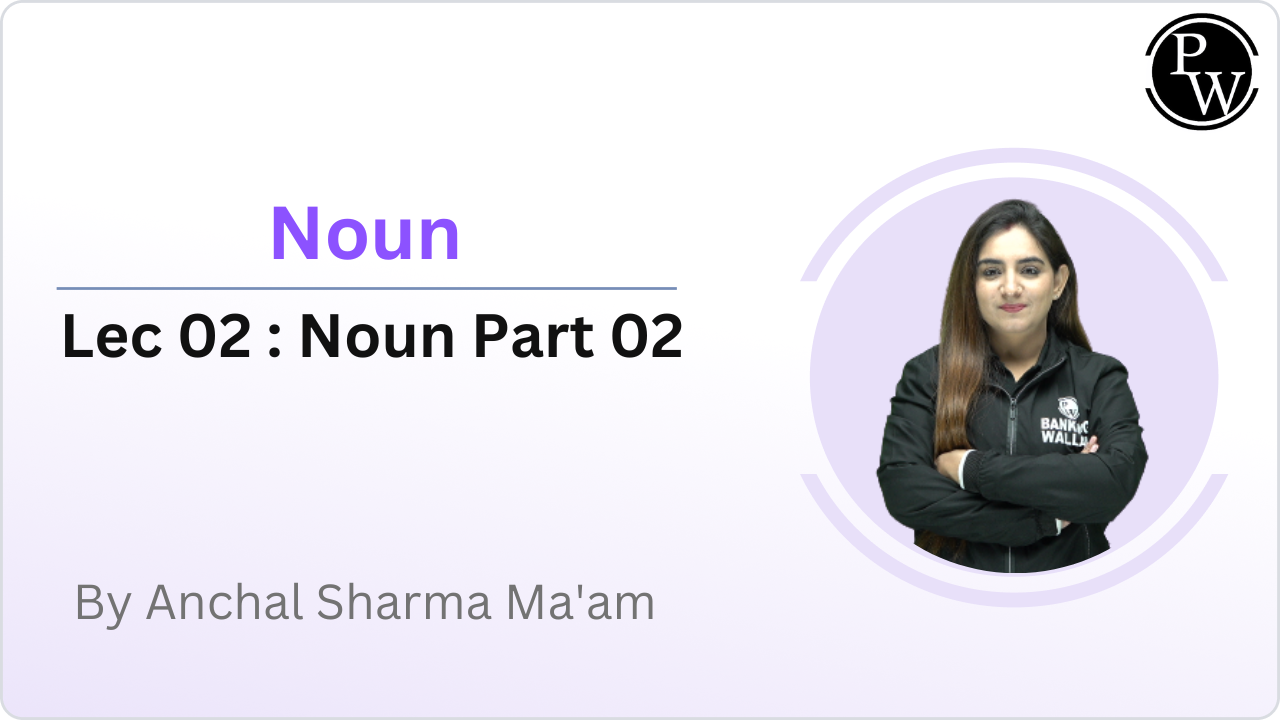 Noun 02 : Noun Part 02 || Extra Class 