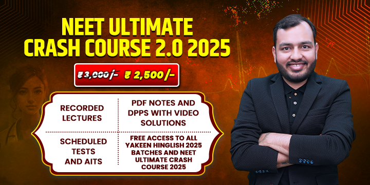 NEET Ultimate Crash Course 2.0 2025