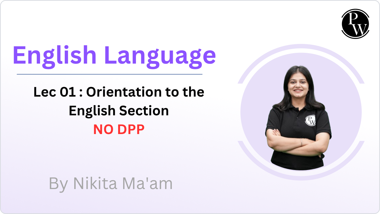 English Language 01 : Orientation to the English Section || NO DPP 