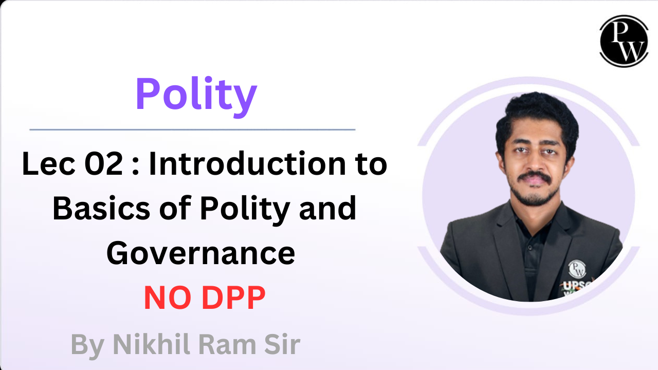 Polity 02 : Introduction to Basics of Polity and Governance || NO DPP
