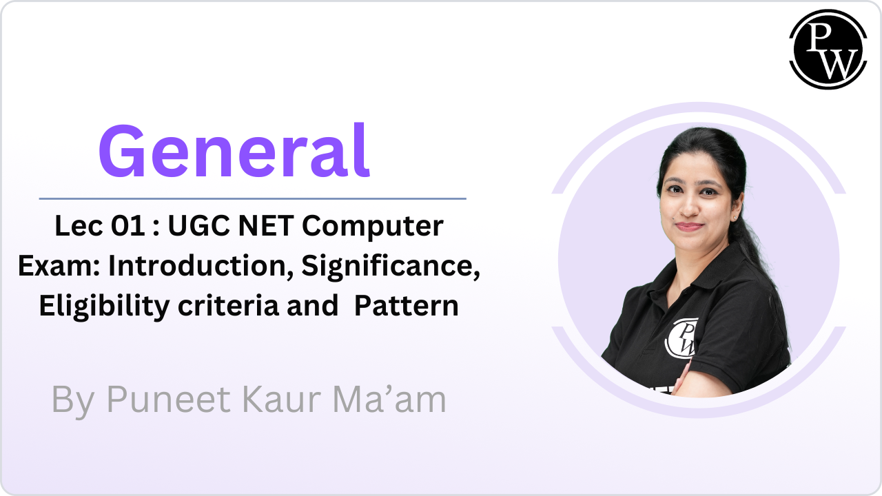 General 01 : UGC NET Computer Exam: Introduction, Significance, Eligibility criteria & Pattern || Recorded Class || Video Only