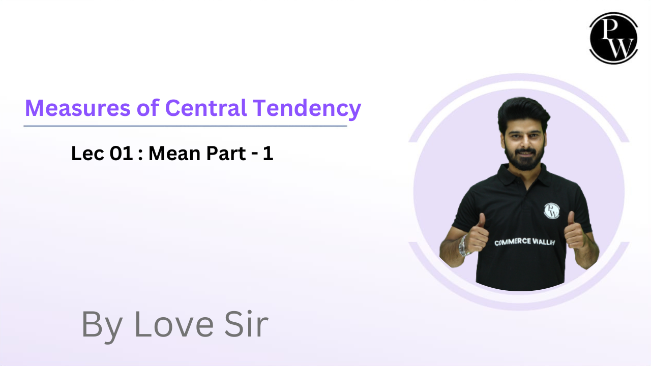 Measures of Central Tendency 01 : Mean Part - 1