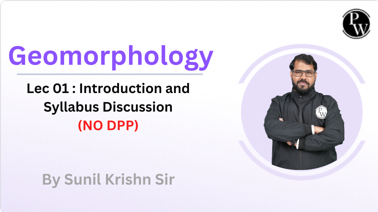 Geomorphology  01 : Introduction and Syllabus Discussion || NO DPP