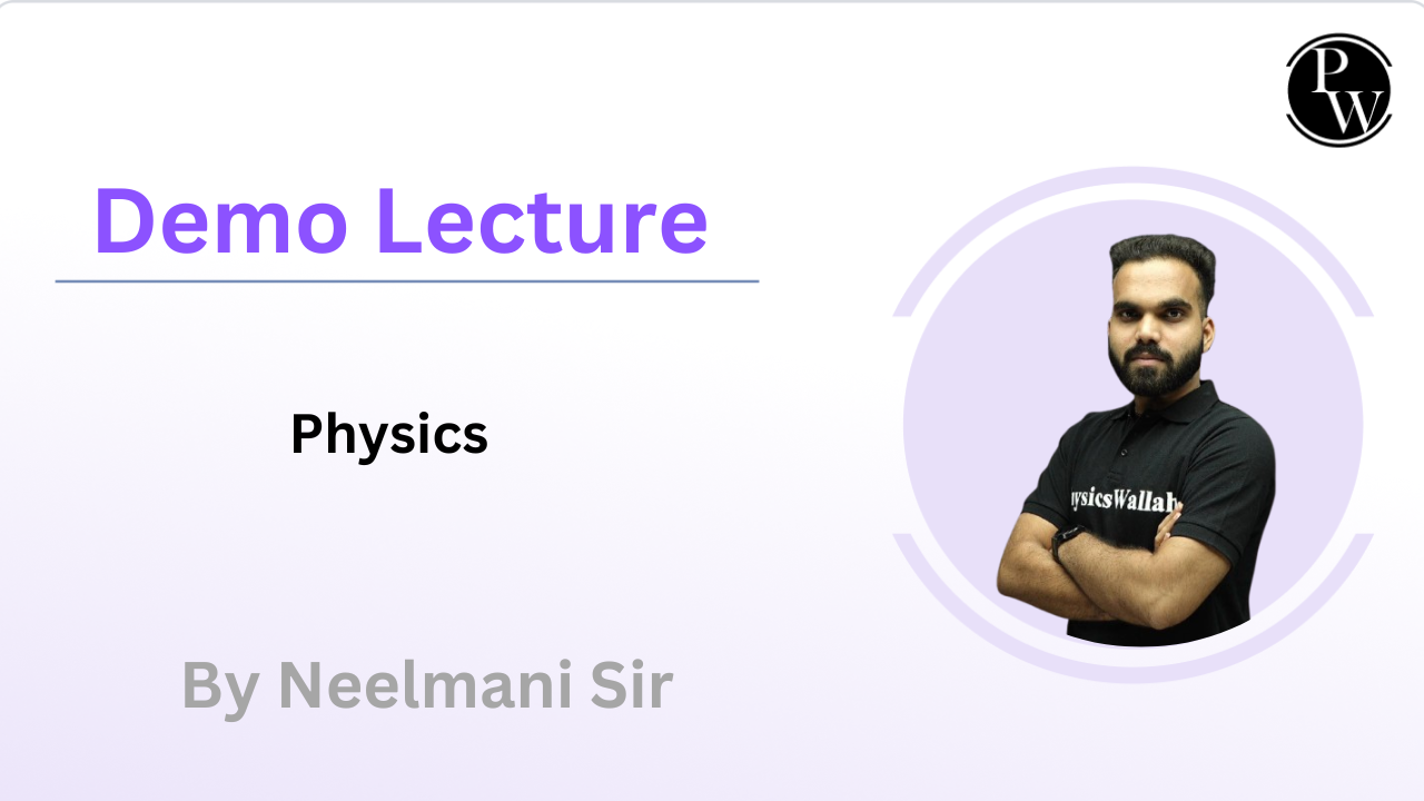 Demo Lecture by Neelmani Sir