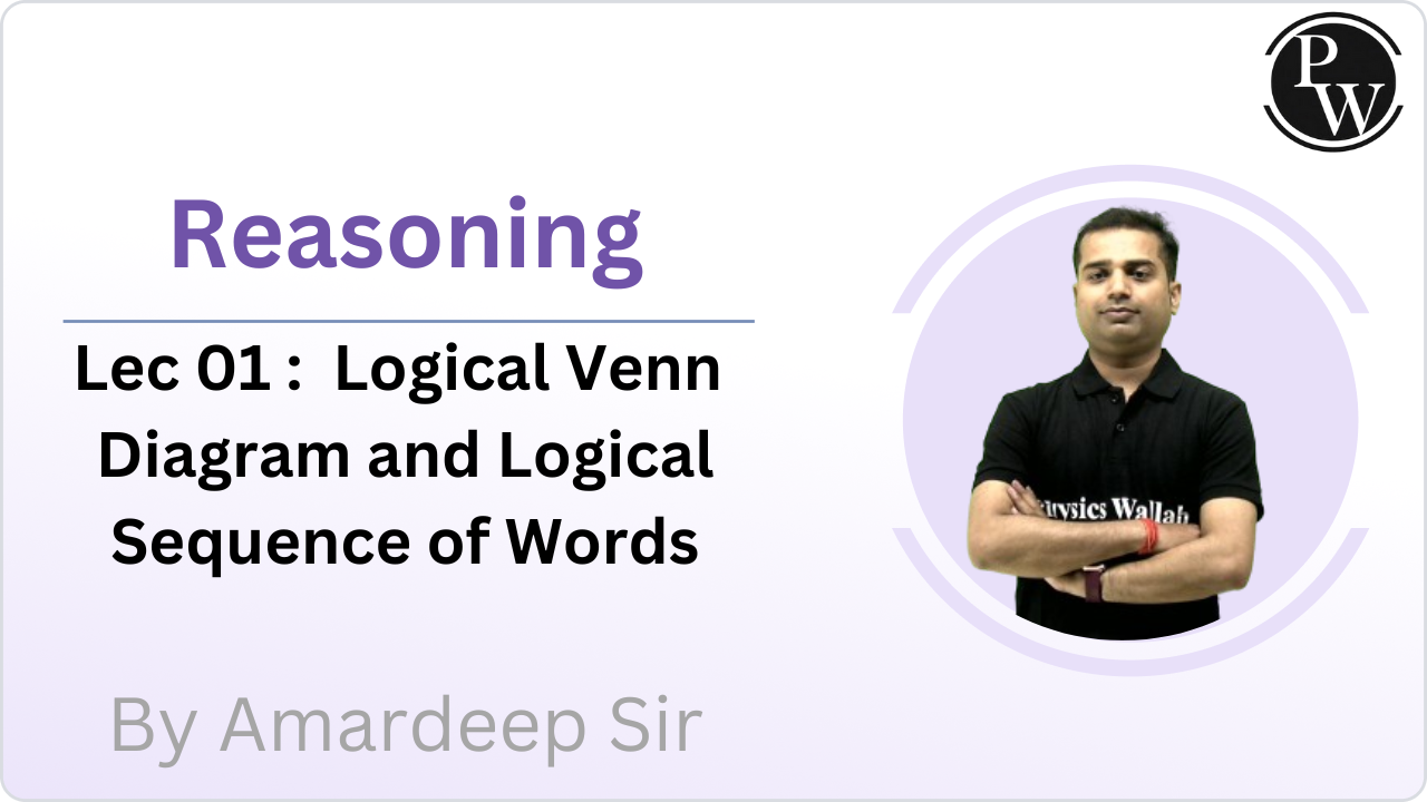  Reasoning 01 : Logical Venn Diagram and Logical Sequence of Words