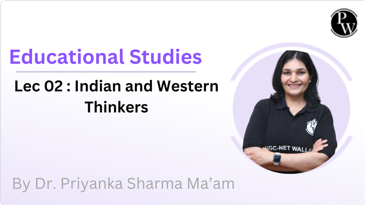Educational Studies 02 : Indian and Western Thinkers