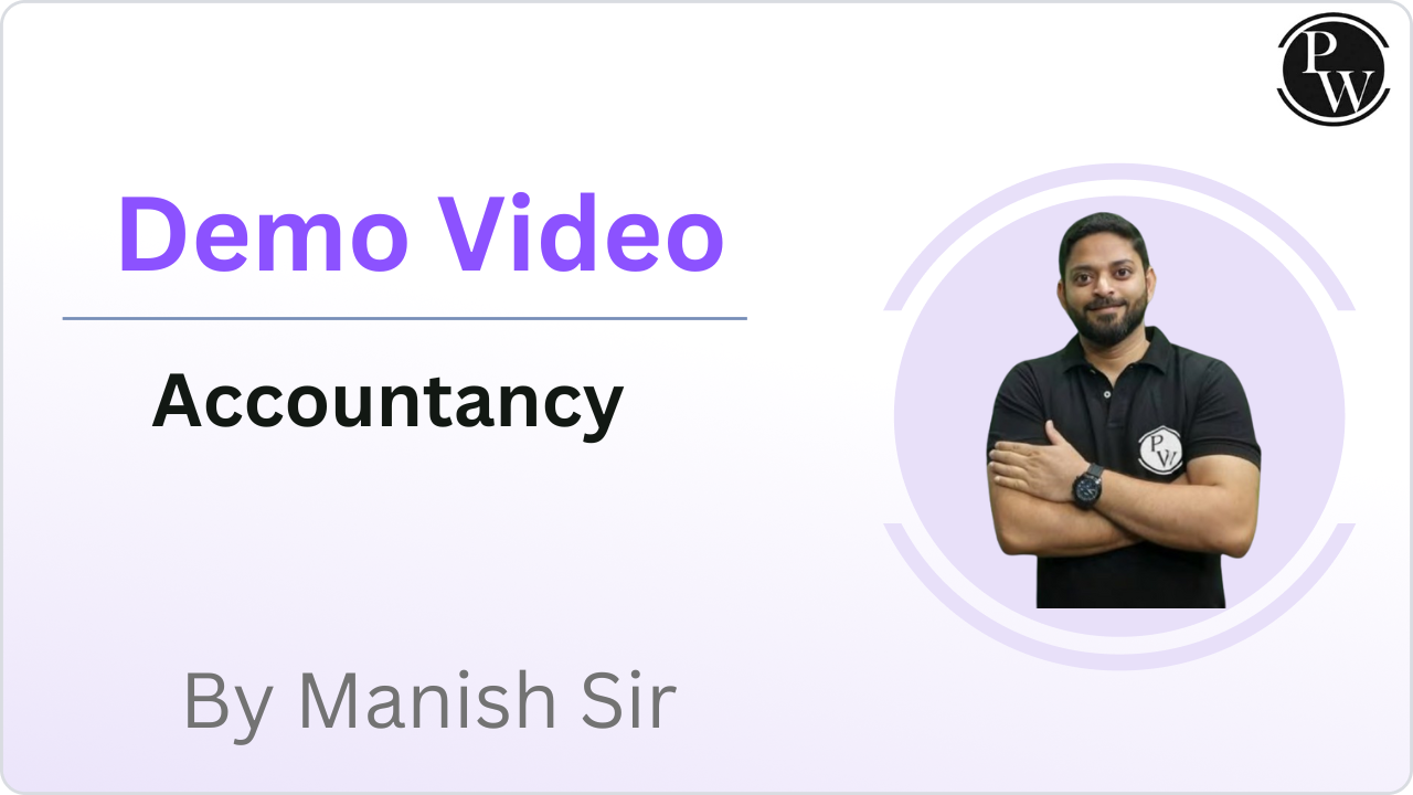  Demo Video by Manish Sir (Accountancy)