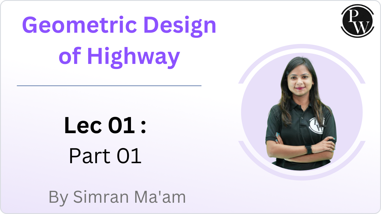 Geometric Design of Highway 01 : Part 01