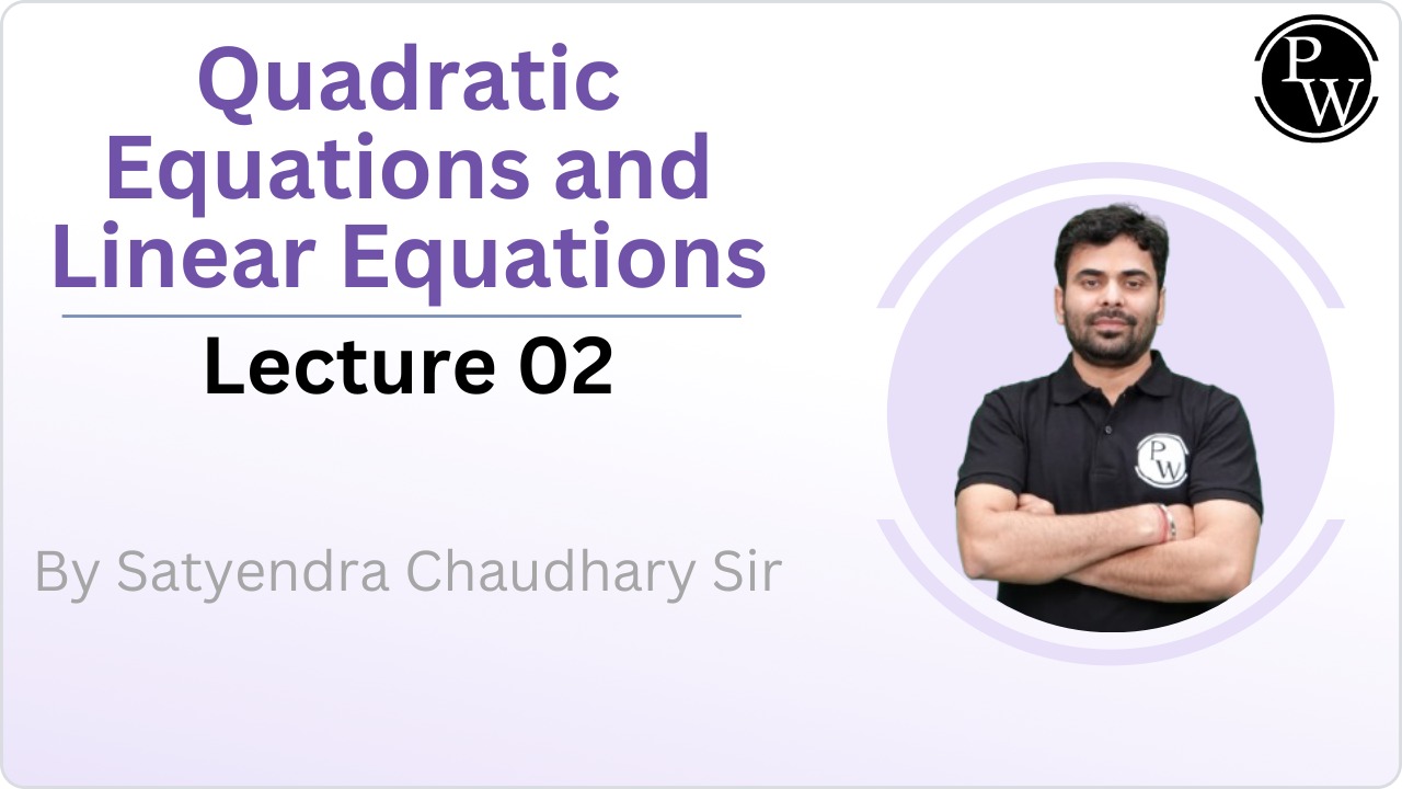 Quadratic Equations and Linear Equations 02 