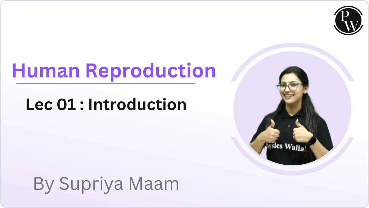 Human Reproduction 01 : Introduction
