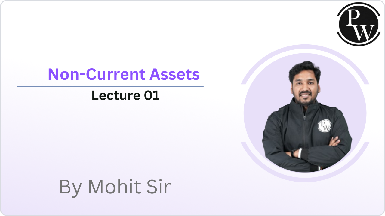 Non-Current Assets : Lecture 01