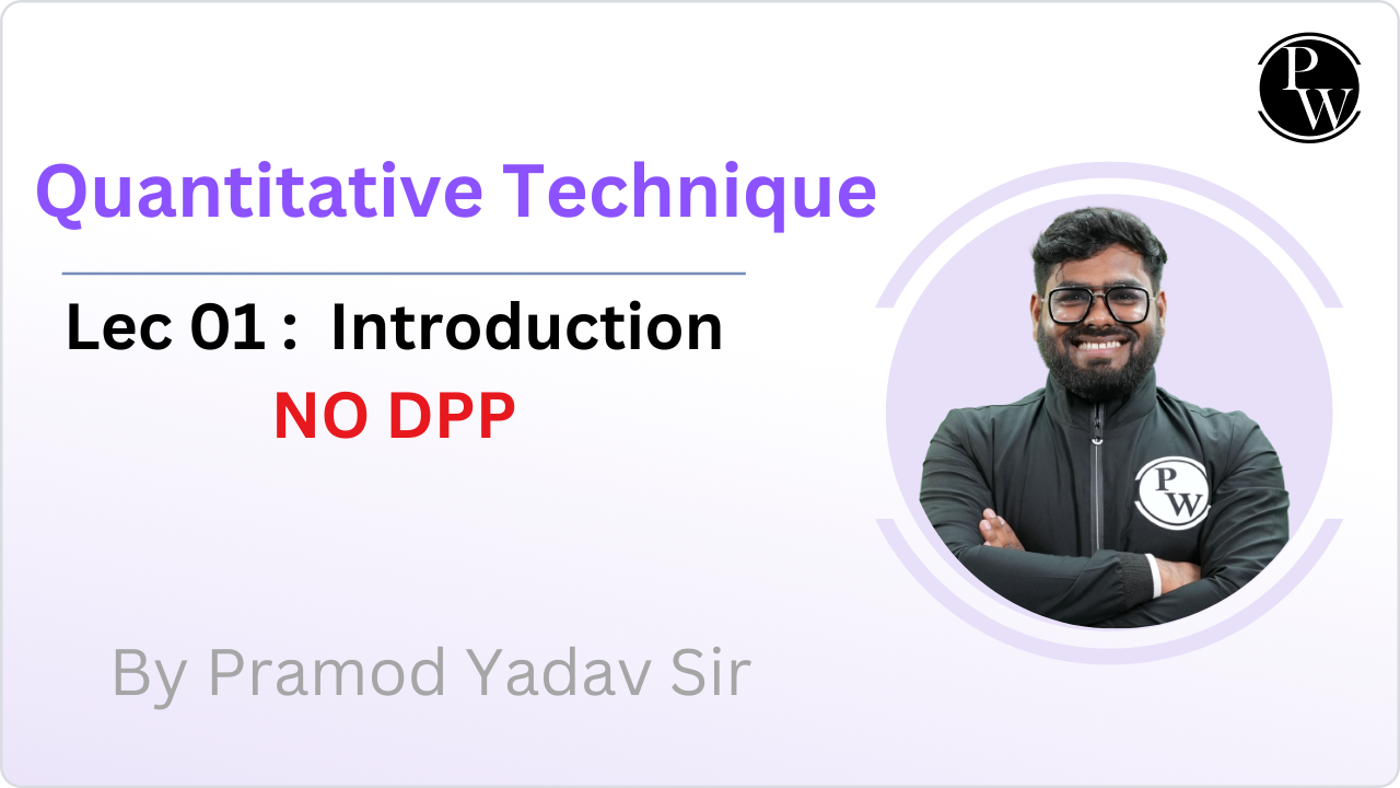 Quantitative Techniques 01 : Introduction || NO DPP 