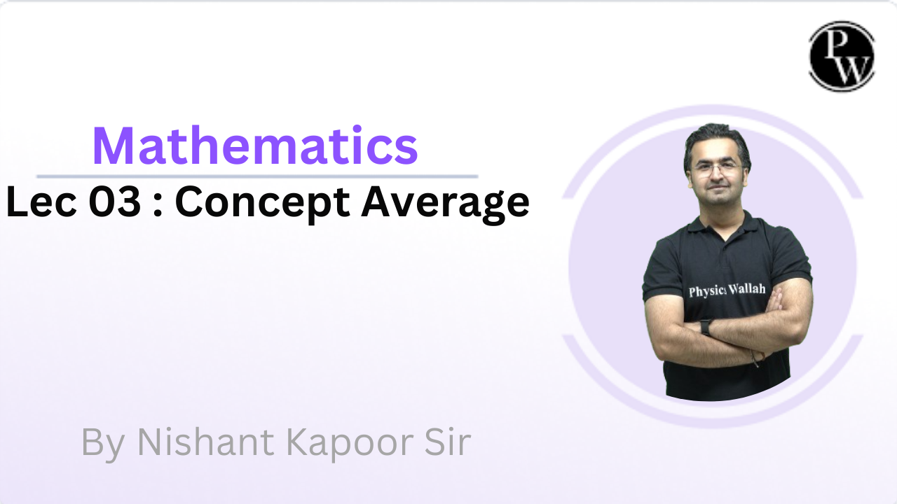 Mathematics 03 : Concept Average 