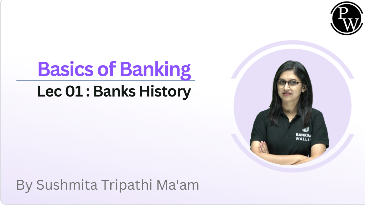 Basics of Banking 01 : Banks History