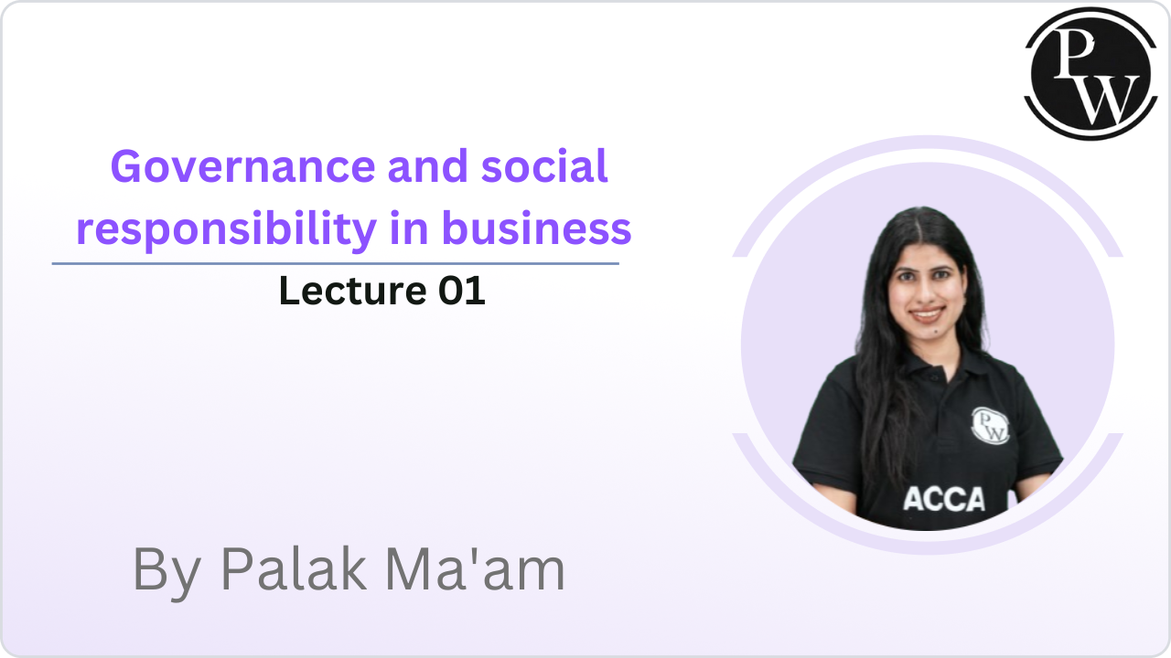 Governance and social responsibility in business : Lecture 01  