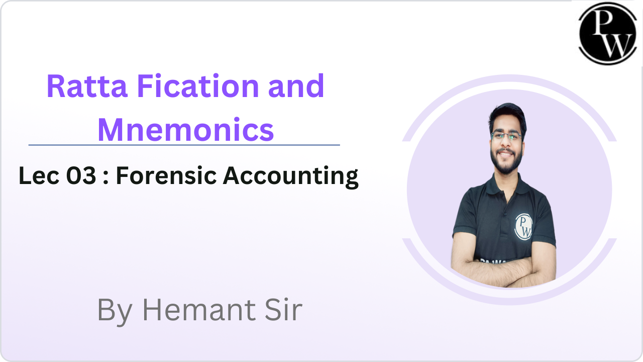 Ratta Fication and Mnemonics 03 : Forensic Accounting
