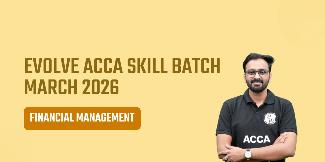 Evolve ACCA Skill Batch - Financial Management Mar 2026