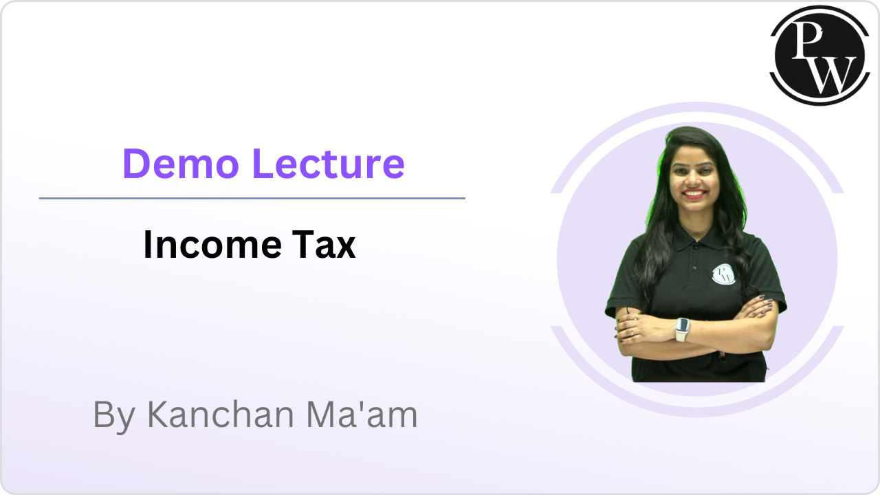 Demo Lecture of Income Tax