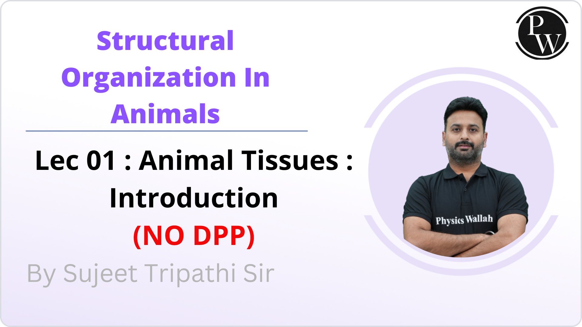 Structural Organization in Animals 01 : Animal Tissues : Introduction ||  (NO DPP) 
