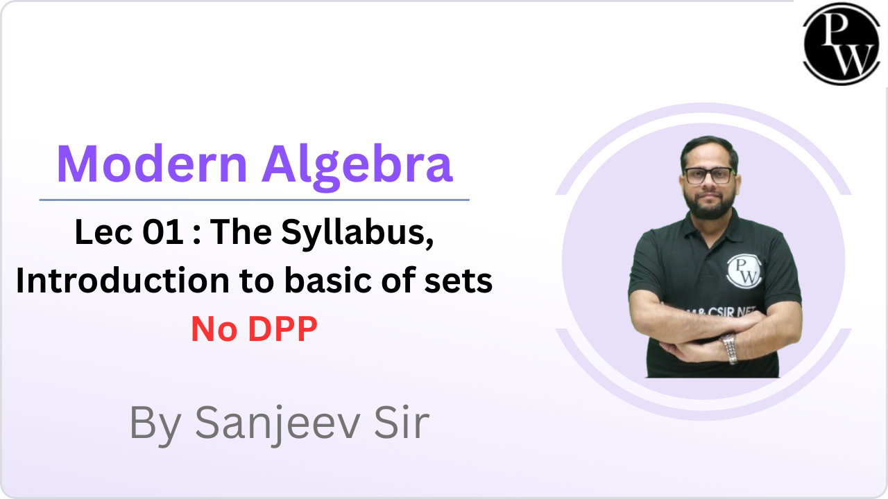 Modern Algebra 01 : The Syllabus, Introduction to basic of sets || No DPP