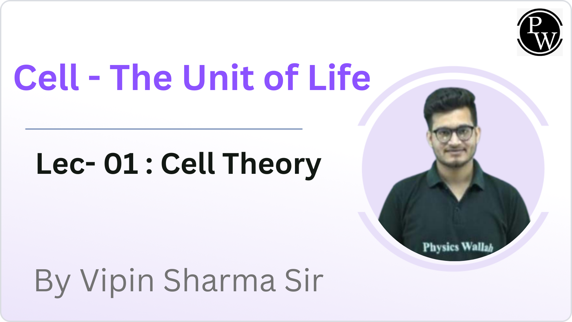 Cell - The Unit of Life 01 : Cell Theory