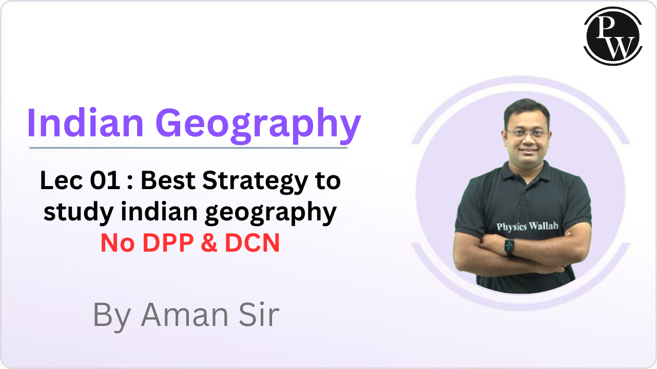 Indian Geography 01 : Best Strategy to study indian geography || No DPP & DCN