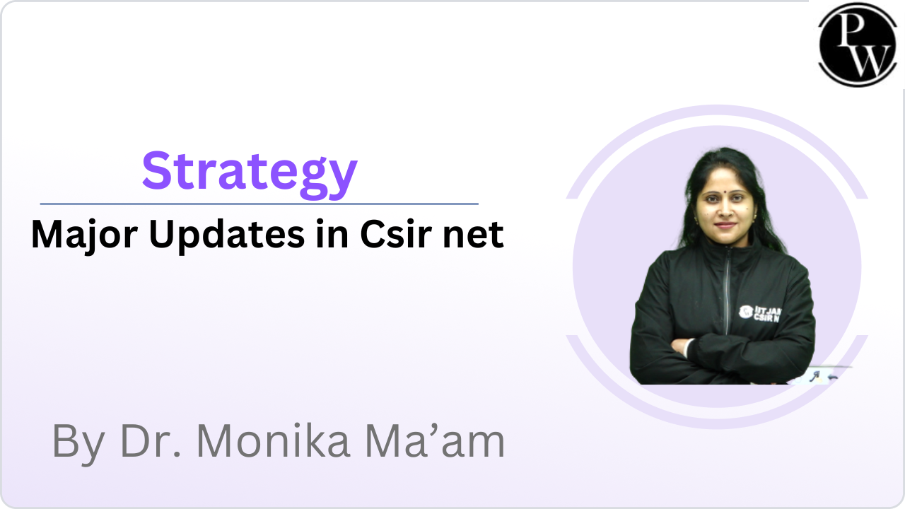 Strategy : Major Updates in Csir net