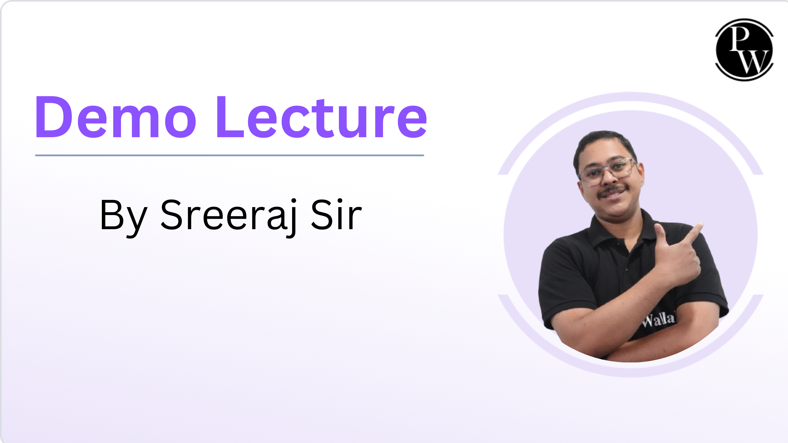  Demo Lecture : Sreeraj Sir