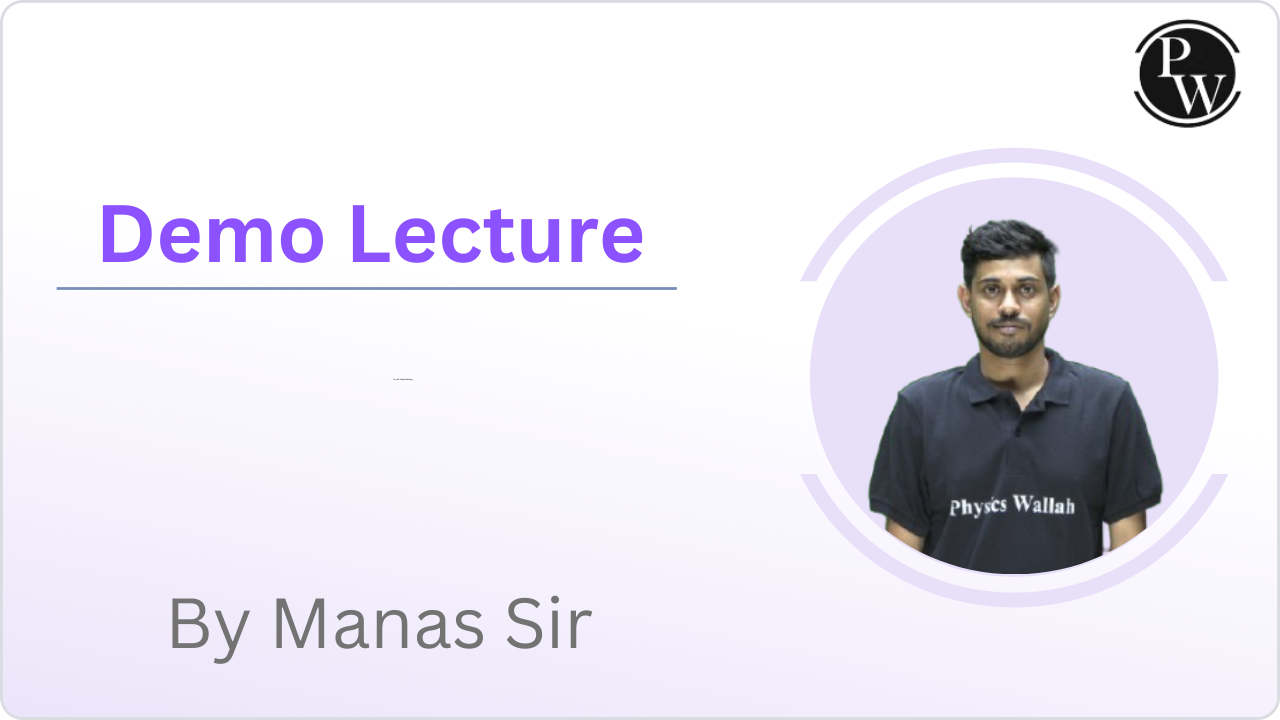 Demo Lecture : Manas Sir