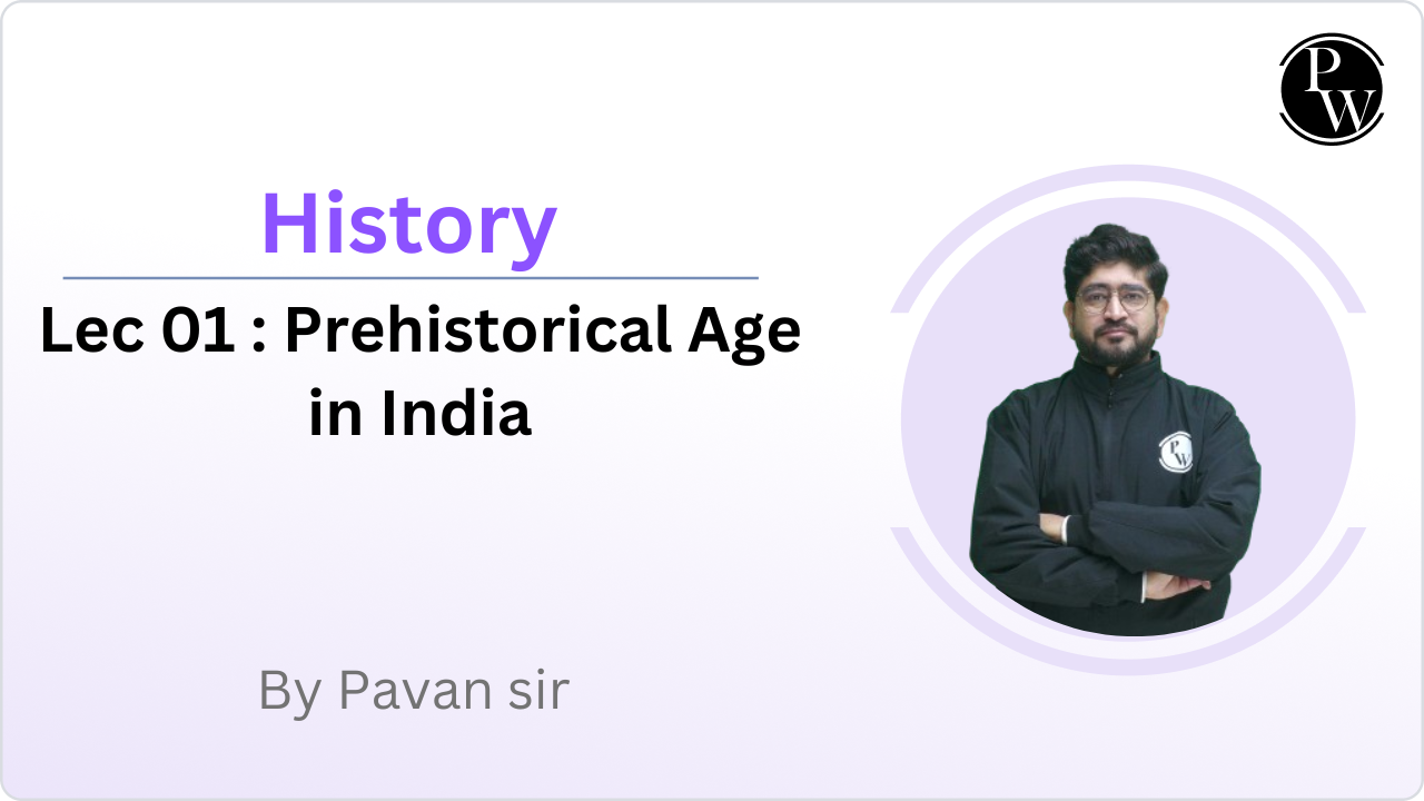 History 01 : Prehistorical Age in India 