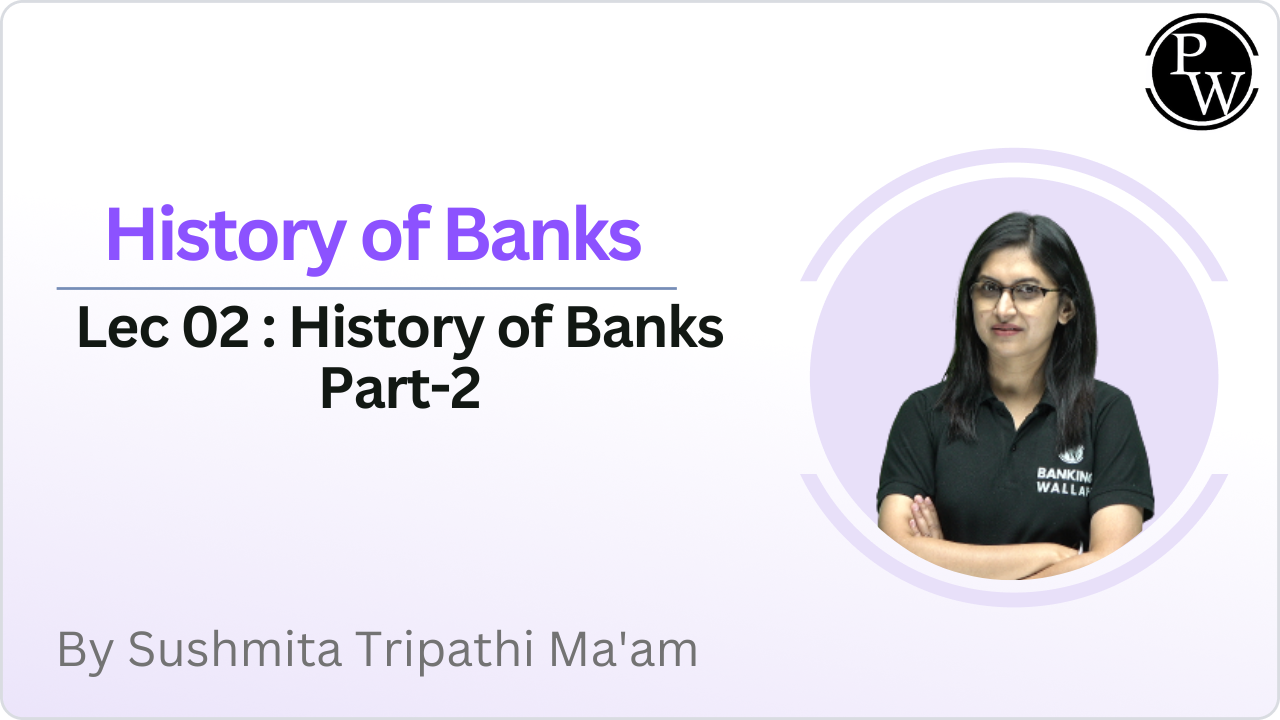 History of Banks 02 : History of Banks Part-2