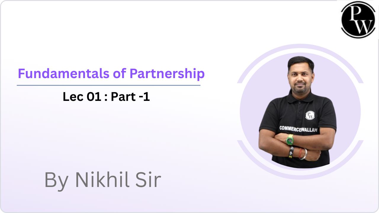 Fundamentals of Partnership 01 : Part -1 