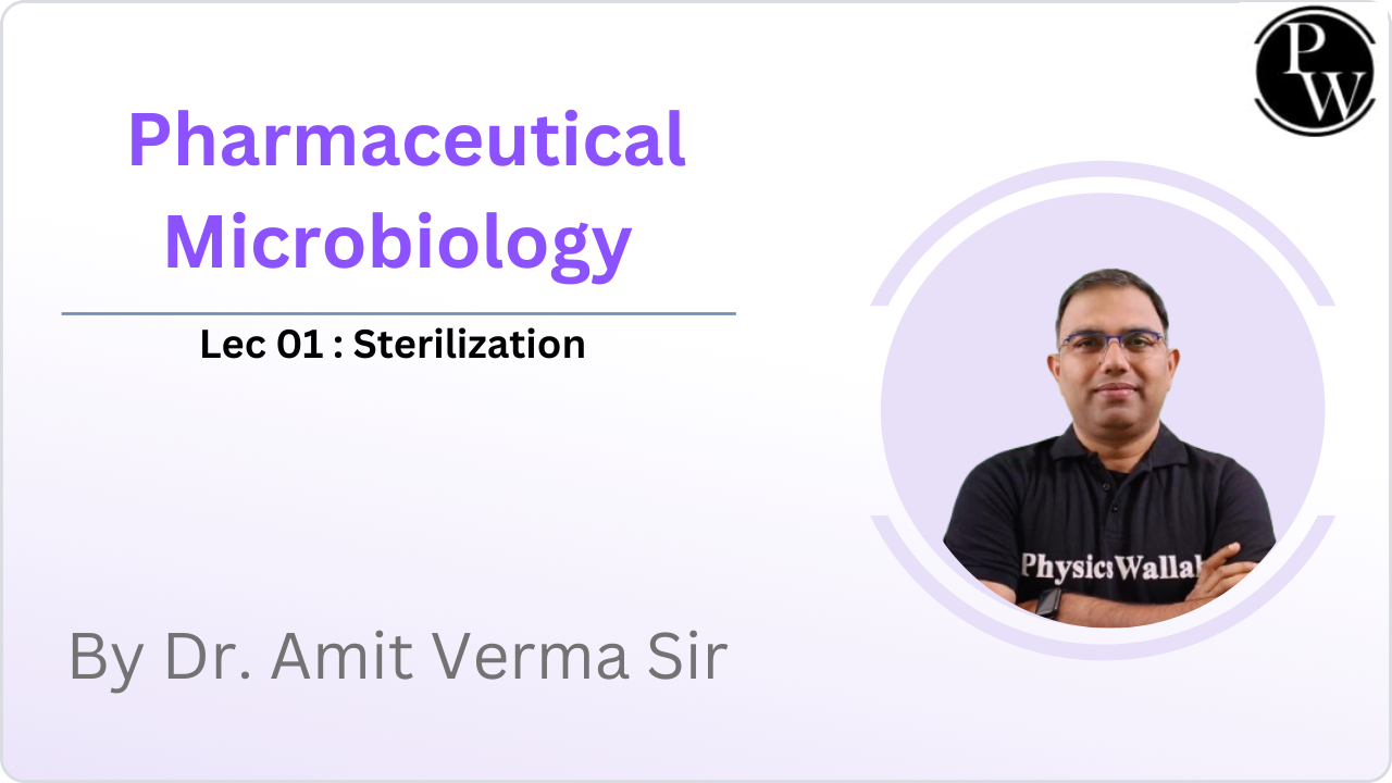 Pharmaceutical Microbiology 01 : Sterilization || Live || Rescheduled @07:00 AM