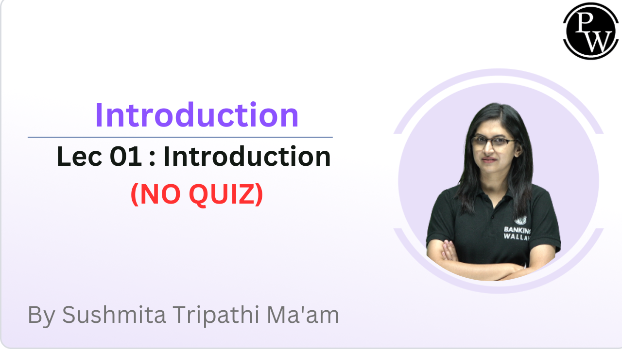 Introduction 01 : Introduction || (NO QUIZ) || (Only Video)