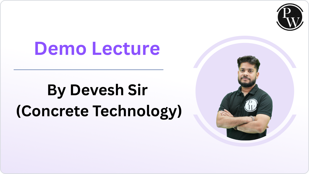Demo Lecture by Devesh Sir (Concrete Technology) 