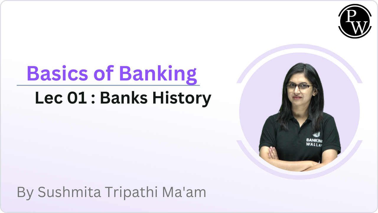 Basics of Banking 01 : Banks History