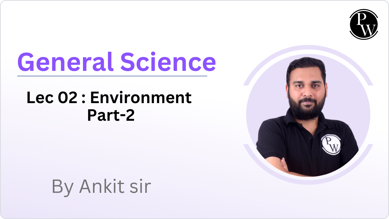  General Science 02 : Environment Part-2 