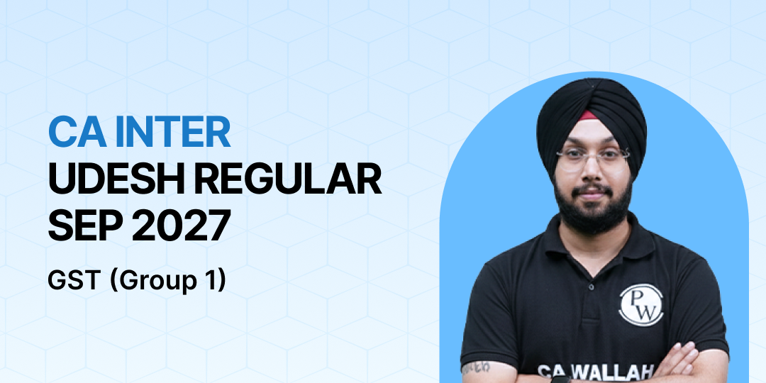 CA Inter Udesh Regular Sep 2027 : GST (Group 1) batch cover