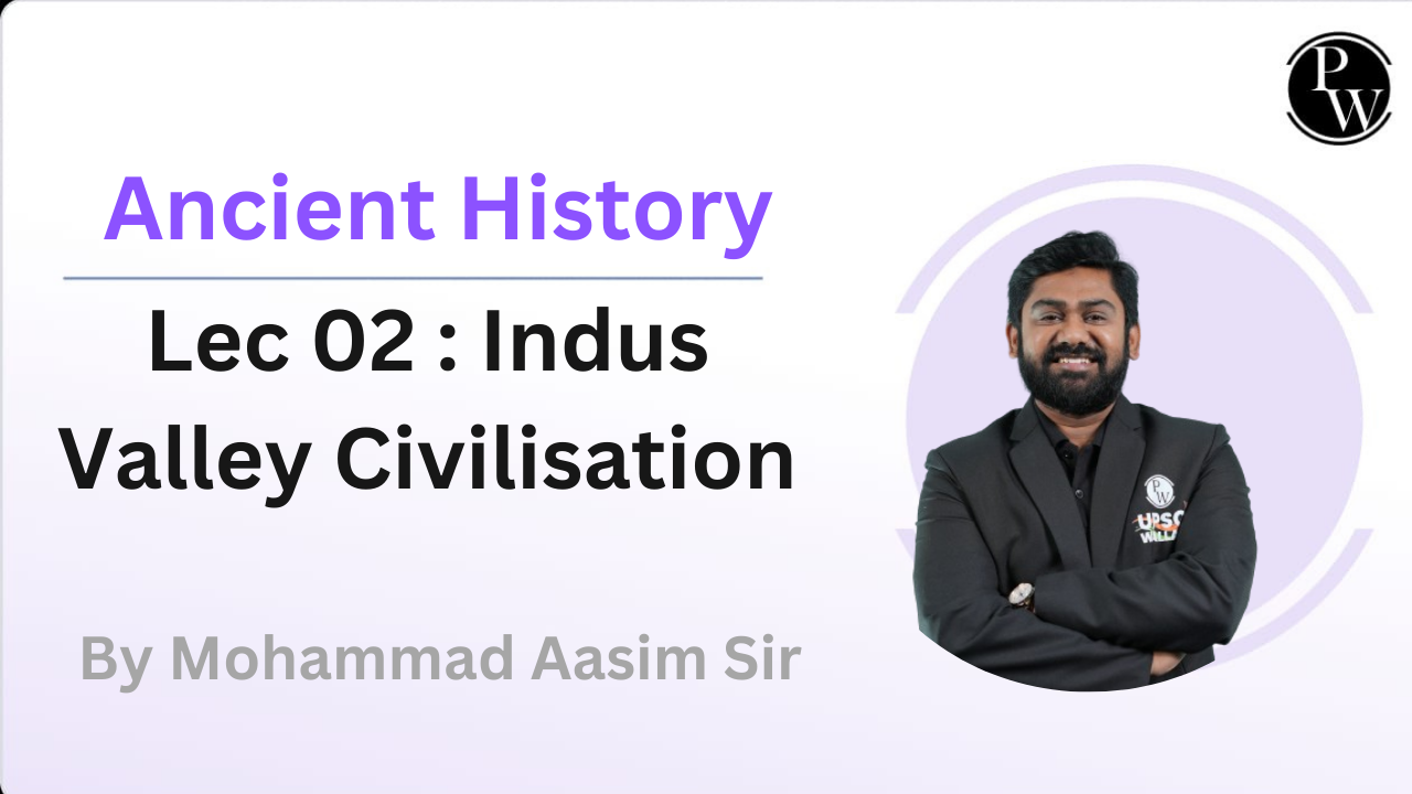 Ancient History 02 : Indus Valley Civilisation
