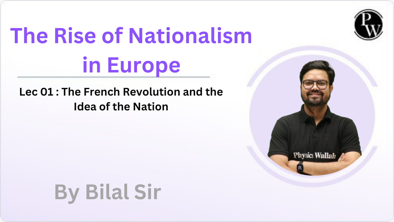 The Rise of Nationalism in Europe 01 : The French Revolution and the Idea of the Nation