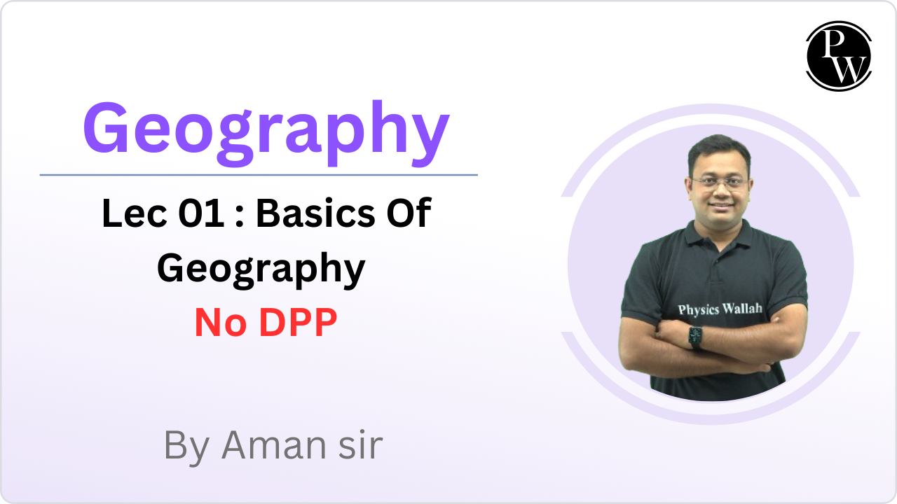 Geography  01 : Basics Of Geography ||  NO DPP || Recorded
