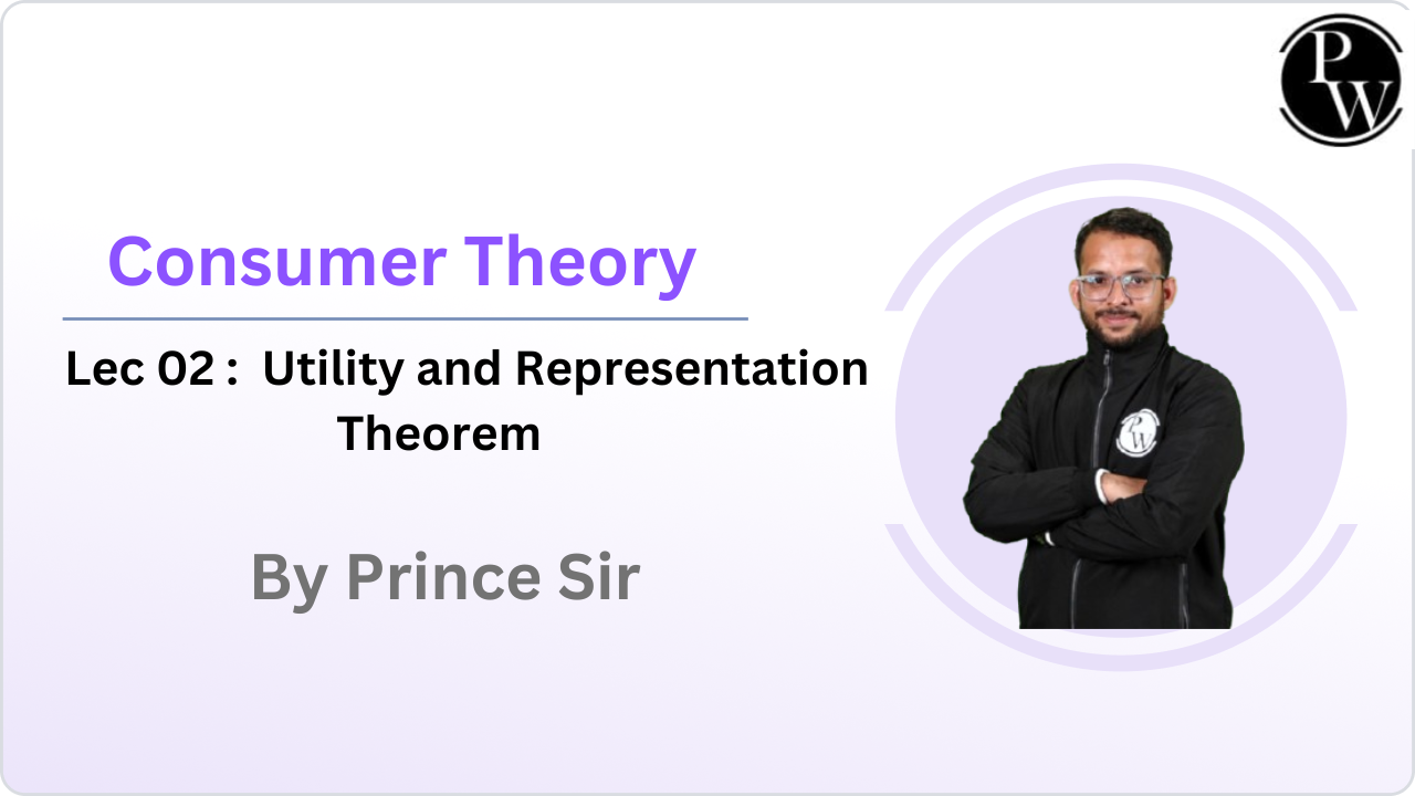 Consumer Theory 02 : Utility and Representation Theorem