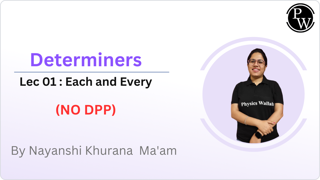 Determiners 01 : Each and Every || No DPP || Reschedule @ 1:00 PM