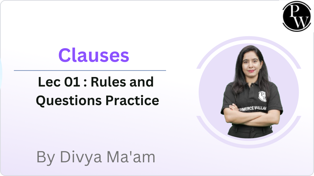 Clauses 01 : Rules and Questions Practice 
